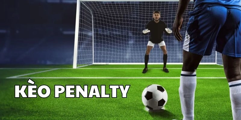 Tìm hiểu kèo penalty